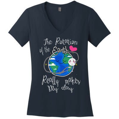 Earth Rotation Makes My Day Fun Women's V-Neck T-Shirt