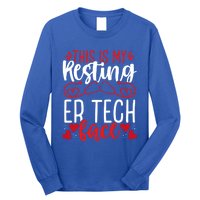 Emergency Room Nurse Resting Er Tech Face Er Nursing Cute Gift Long Sleeve Shirt