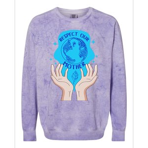 Earth Respect Our Mother Gift For Earth Lover Earth Environm Great Gift Colorblast Crewneck Sweatshirt