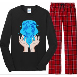 Earth Respect Our Mother Gift For Earth Lover Earth Environm Great Gift Long Sleeve Pajama Set