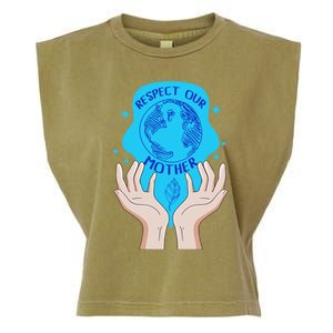 Earth Respect Our Mother Gift For Earth Lover Earth Environm Great Gift Garment-Dyed Women's Muscle Tee