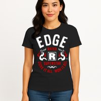 Edge Rated R Superstar Done It All Won It All Wrestler Womens T-Shirt