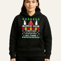 ERROR 404 Christmas Sweater Not Found Hoodie