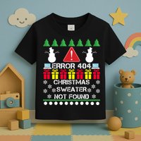 ERROR 404 Christmas Sweater Not Found Toddler T-Shirt