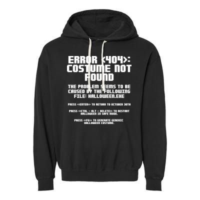 Error 404 Costume Not Found Funny Halloween Garment-Dyed Fleece Hoodie