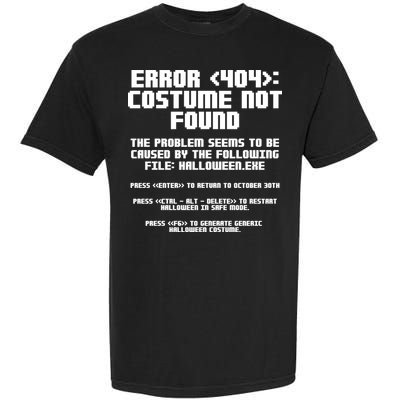 Error 404 Costume Not Found Funny Halloween Garment-Dyed Heavyweight T-Shirt