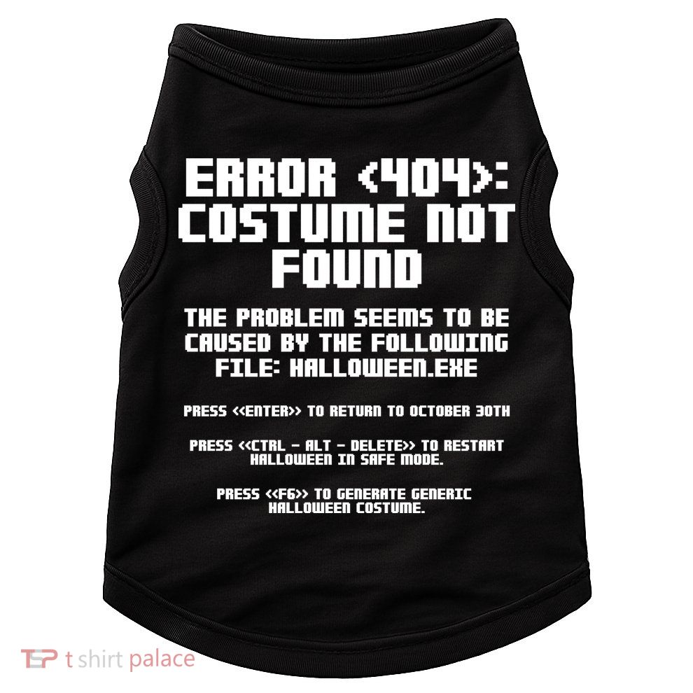 Error 404 Costume Not Found Funny Halloween Doggie Tank
