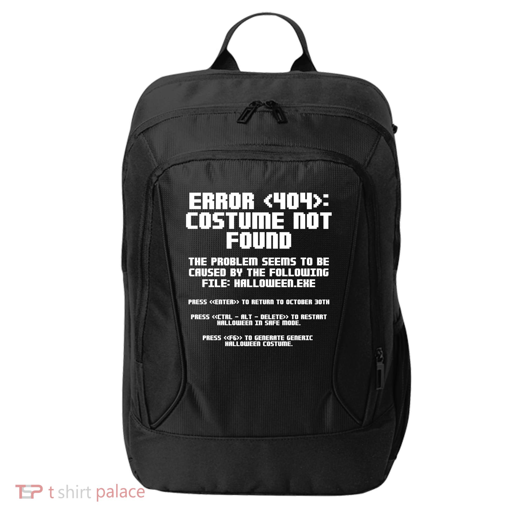 Error 404 Costume Not Found Funny Halloween City Backpack