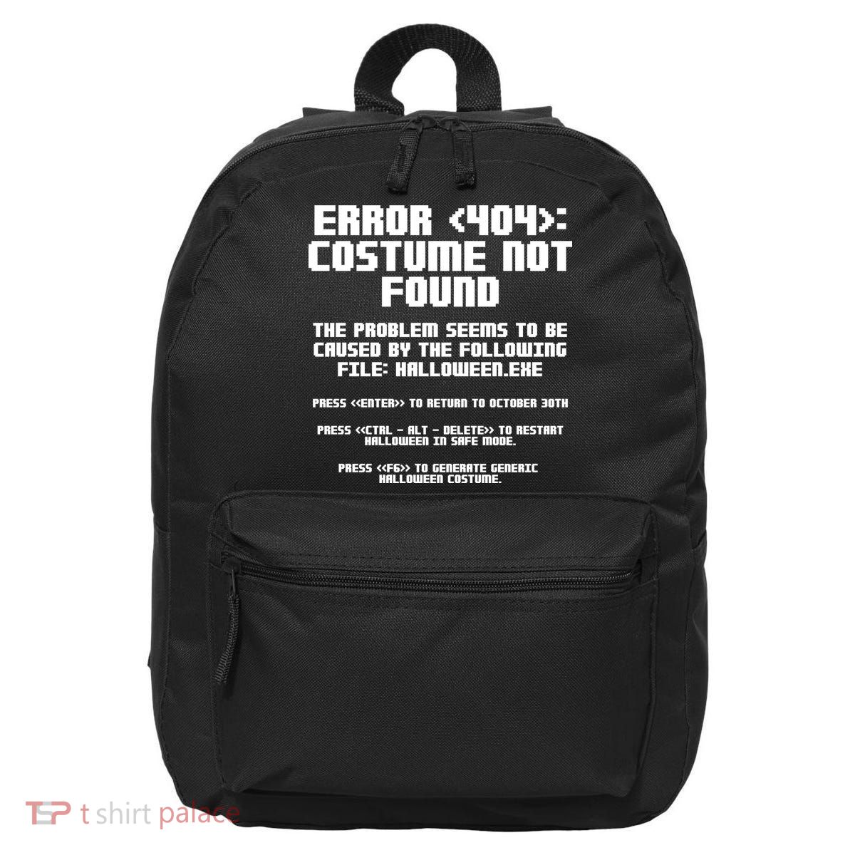 Error 404 Costume Not Found Funny Halloween 16 in Basic Backpack