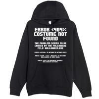 Error 404 Costume Not Found Funny Halloween Premium Pullover Hoodie
