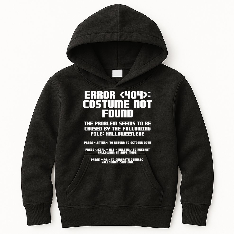 Error 404 Costume Not Found Funny Halloween Kids Hoodie