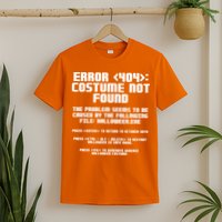 Error 404 Costume Not Found Funny Halloween T-Shirt