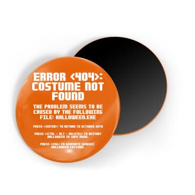 Error 404 Costume Not Found Funny Halloween Magnet