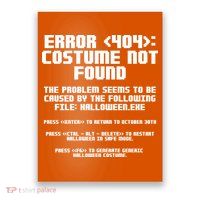 Error 404 Costume Not Found Funny Halloween Poster