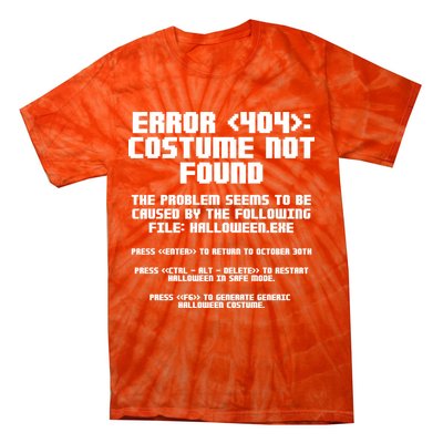 Error 404 Costume Not Found Funny Halloween Tie-Dye T-Shirt