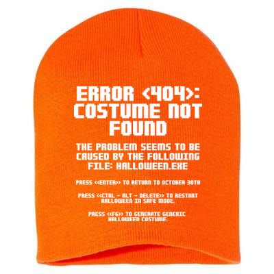 Error 404 Costume Not Found Funny Halloween Short Acrylic Beanie