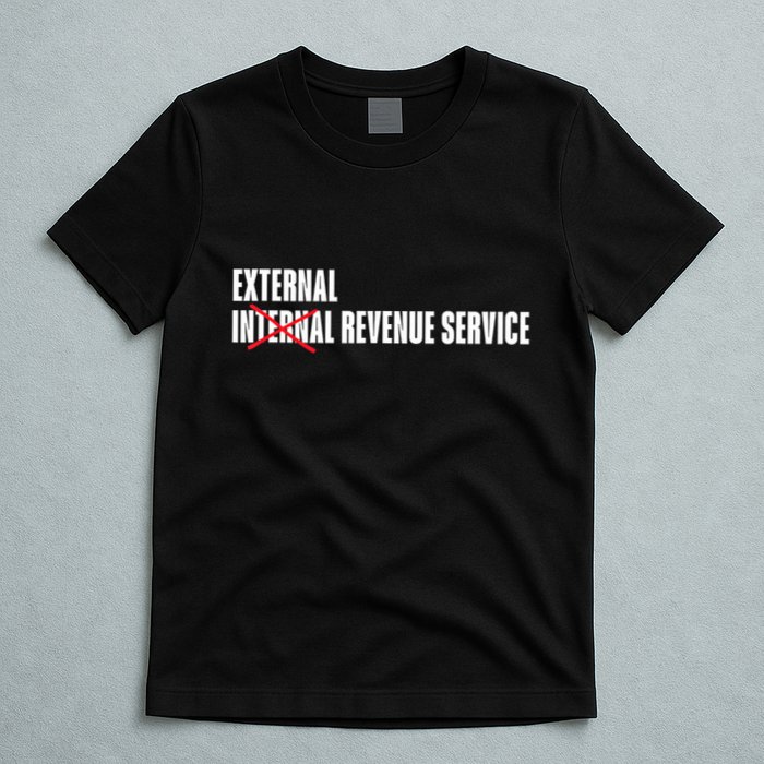 External Revenue Service Trump Maga Taxes T-Shirt