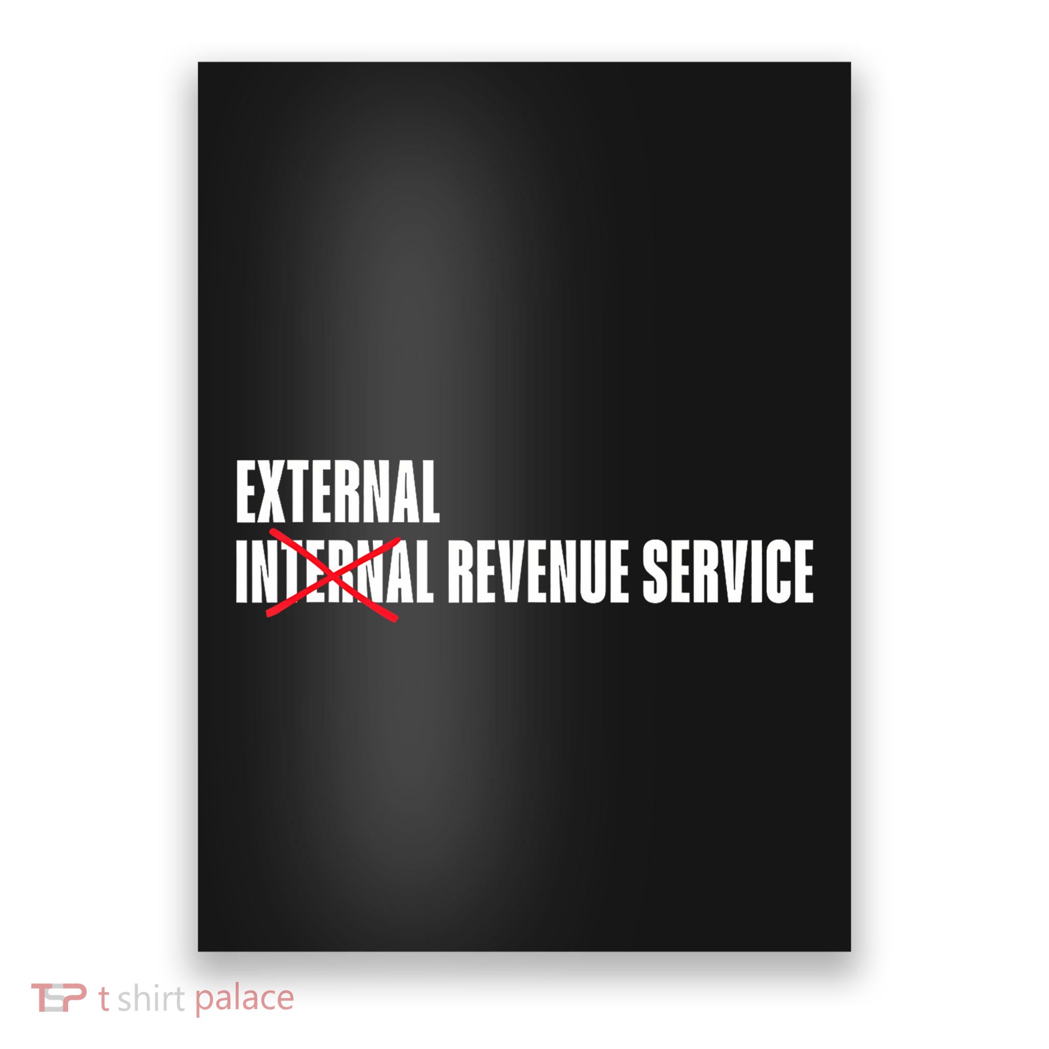 External Revenue Service Trump Maga Taxes Poster