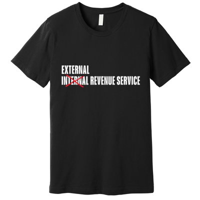 External Revenue Service Trump Maga Taxes Premium T-Shirt