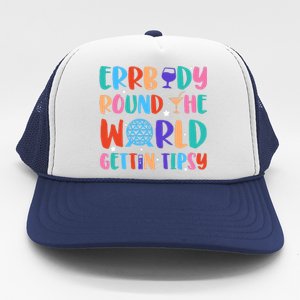 Errbody Round The World Gettin Tipsy Food And Wine Festival Trucker Hat