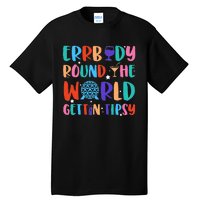 Errbody Round The World Gettin Tipsy Food And Wine Festival Tall T-Shirt