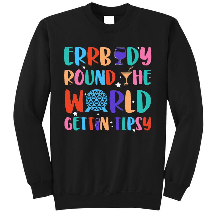 Errbody Round The World Gettin Tipsy Food And Wine Festival Tall Sweatshirt