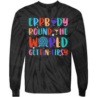 Errbody Round The World Gettin Tipsy Food And Wine Festival Tie-Dye Long Sleeve Shirt