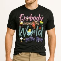 Errbody Round The World Gettin Tipsy Drinking Around The World Performance Shirt
