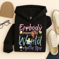 Errbody Round The World Gettin Tipsy Drinking Around The World Hoodie