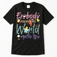 Errbody Round The World Gettin Tipsy Drinking Around The World Tall T-Shirt