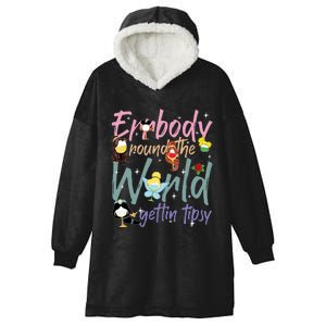 Errbody Round The World Gettin Tipsy Drinking Around The World Hooded Wearable Blanket