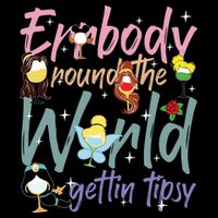Errbody Round The World Gettin Tipsy Drinking Around The World 7-Panel Snapback Hat