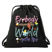 Errbody Round The World Gettin Tipsy Drinking Around The World Drawstring Bag