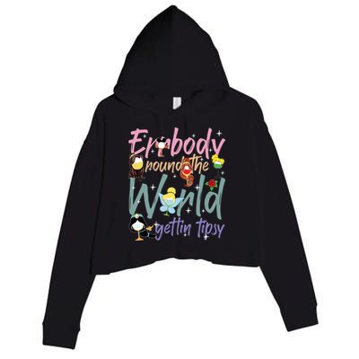 Errbody Round The World Gettin Tipsy Drinking Around The World Crop Fleece Hoodie