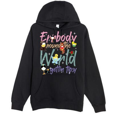 Errbody Round The World Gettin Tipsy Drinking Around The World Premium Pullover Hoodie