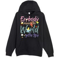 Errbody Round The World Gettin Tipsy Drinking Around The World Premium Pullover Hoodie