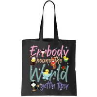 Errbody Round The World Gettin Tipsy Drinking Around The World Bag