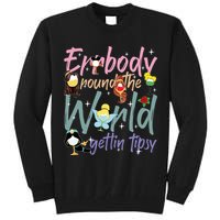 Errbody Round The World Gettin Tipsy Drinking Around The World Tall Sweatshirt