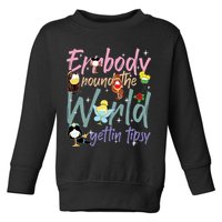 Errbody Round The World Gettin Tipsy Drinking Around The World Toddler Sweatshirt