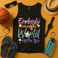 Errbody Round The World Gettin Tipsy Drinking Around The World Tank Top