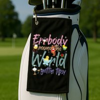 Errbody Round The World Gettin Tipsy Drinking Around The World Golf Towel
