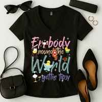 Errbody Round The World Gettin Tipsy Drinking Around The World Women's V-Neck T-Shirt