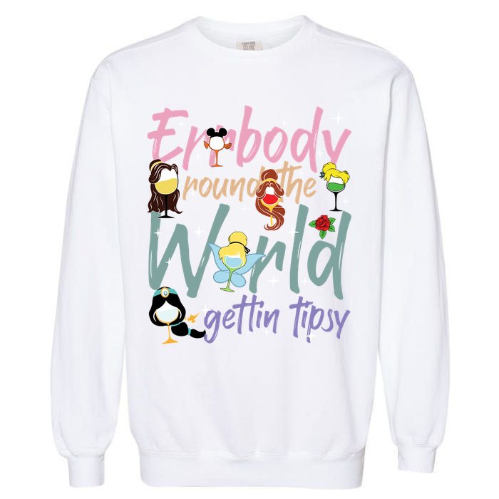 Errbody Round The World Gettin Tipsy Drinking Around The World Garment-Dyed Sweatshirt