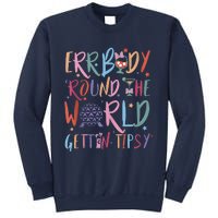 Errbody Round The World Gettin Tipsy Sweatshirt