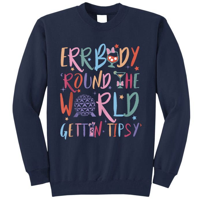 Errbody Round The World Gettin Tipsy Tall Sweatshirt