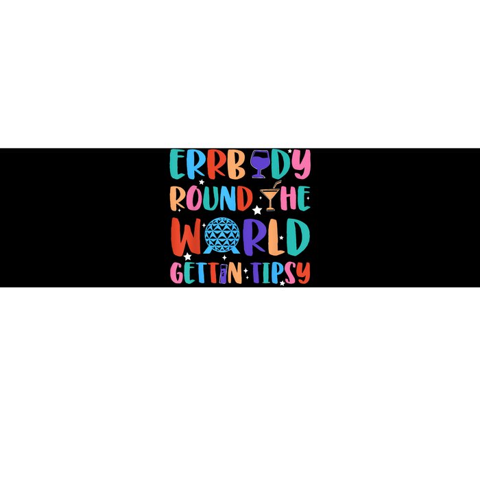 Errbody Round The World Gettin Tipsy Food And Wine Festival Bumper Sticker