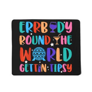 Errbody Round The World Gettin Tipsy Food And Wine Festival Mousepad