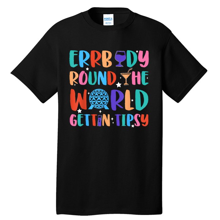 Errbody Round The World Gettin Tipsy Food And Wine Festival Tall T-Shirt