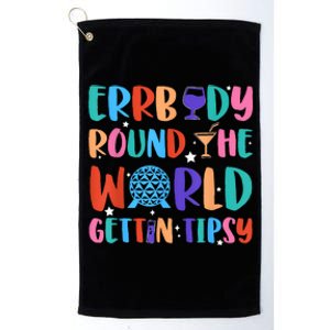 Errbody Round The World Gettin Tipsy Food And Wine Festival Platinum Collection Golf Towel