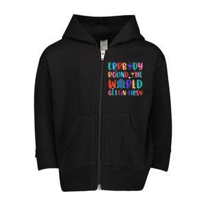 Errbody Round The World Gettin Tipsy Food And Wine Festival Toddler Zip Fleece Hoodie